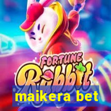 maikera bet